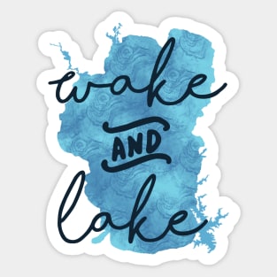 Wake & Lake at Lake Tahoe Sticker